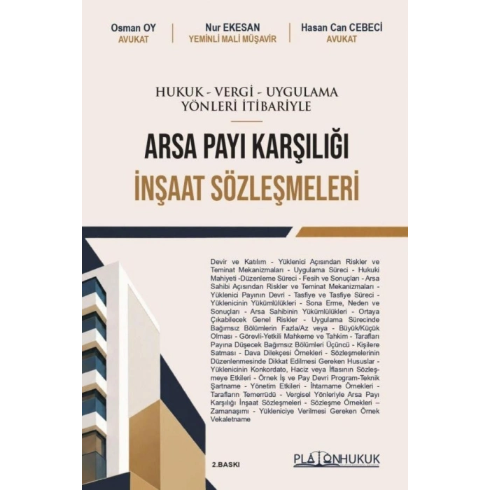 Hukuk - Vergi - Uygulama Yönleri İtibariyle Arsa Payı Karşılığı İnşaat Sözleşmeleri