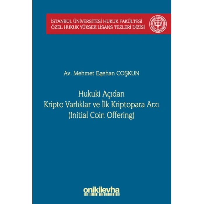 Hukuki Açıdan Kripto Varlıklar ve İlk Kriptopara Arzı (Initial Coin Offering)