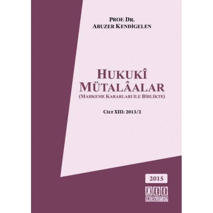Hukukî Mutalâalar Cilt XIII