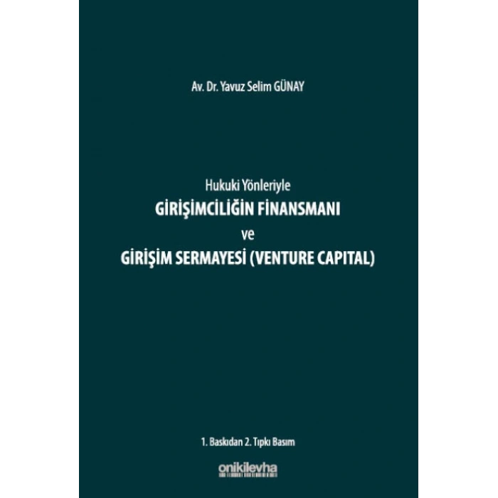 Hukuki Yönleriyle Girişimciliğin Finansmanı ve Girişim Sermayesi (Venture Capital)