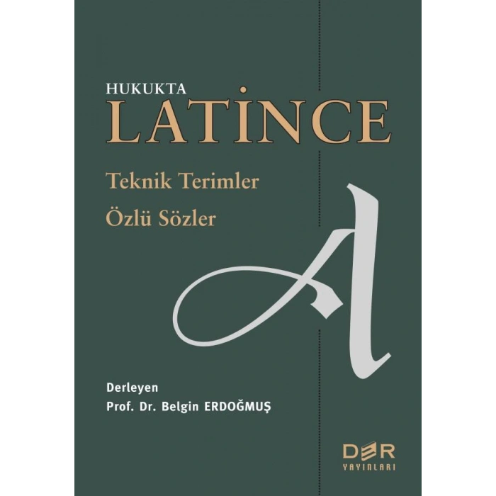 Hukukta Latince Teknik Terimler – Özlü Sözler