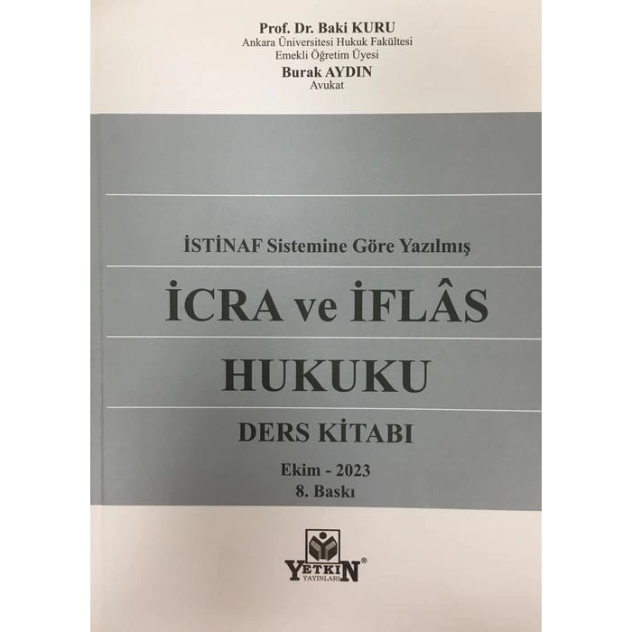İcra ve İflas Hukuku Ders Kitabı (İstinaf Sistemine Göre Yazılmış)