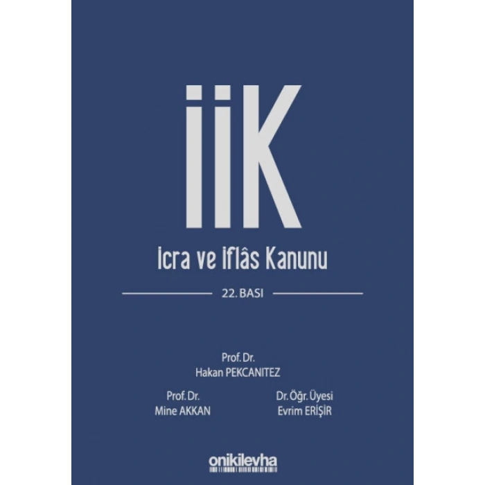 İcra ve İflas Kanunu ve İlgili Mevzuat (Eski Baskı)