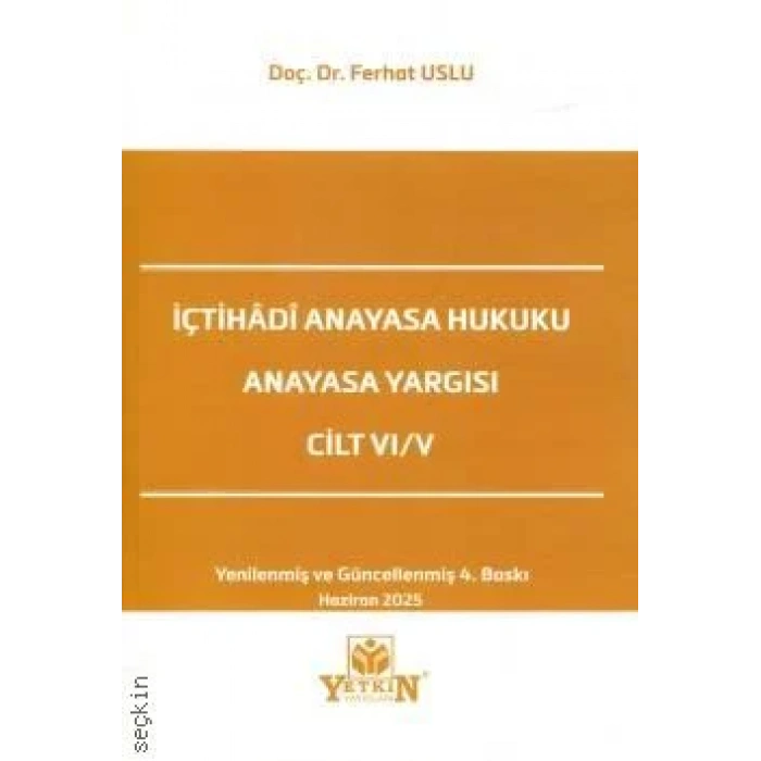 İçtihâdî Anayasa Hukuku Anayasa Yargısı Cilt VI/V