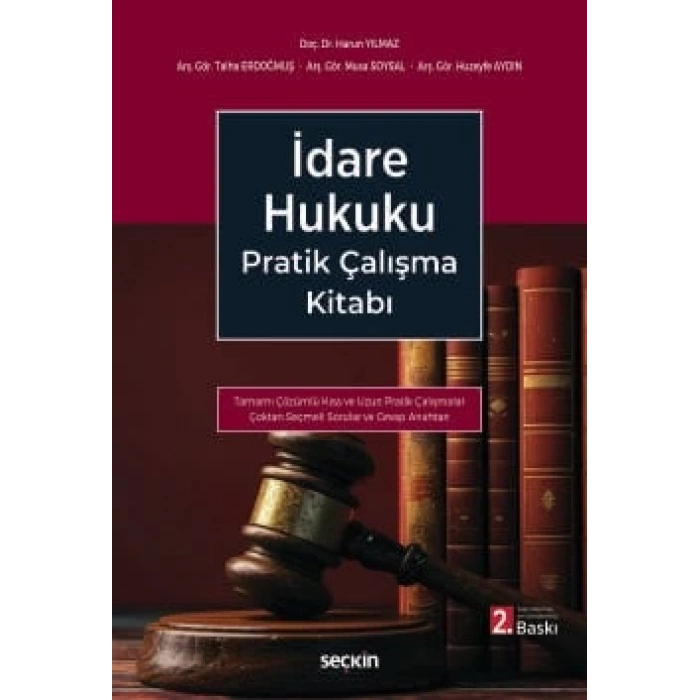 İdare Hukuku Pratik Çalışma Kitabı –Tamamı Çözümlü–