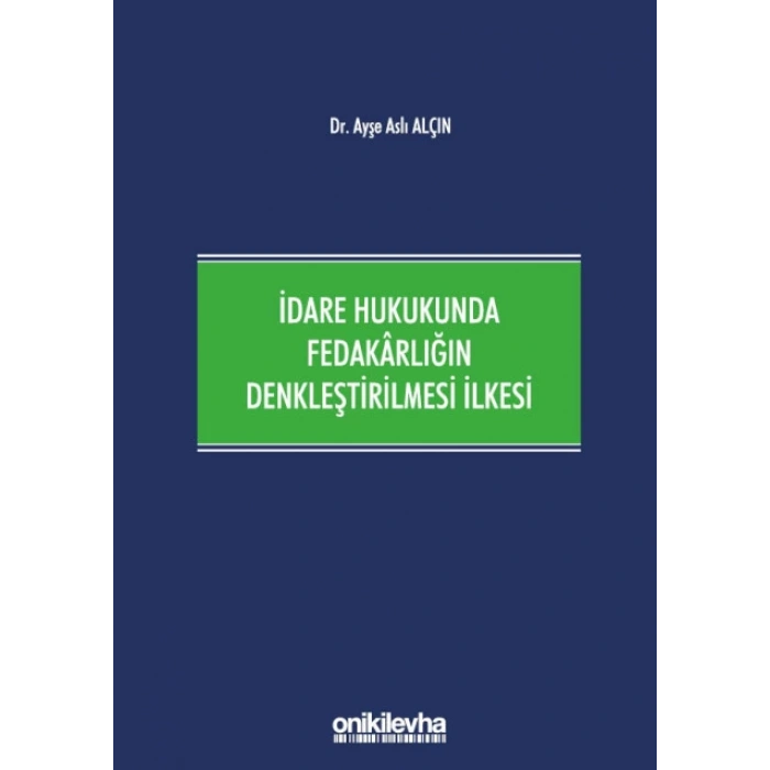 İdare Hukukunda Fedakârlığın Denkleştirilmesi İlkesi