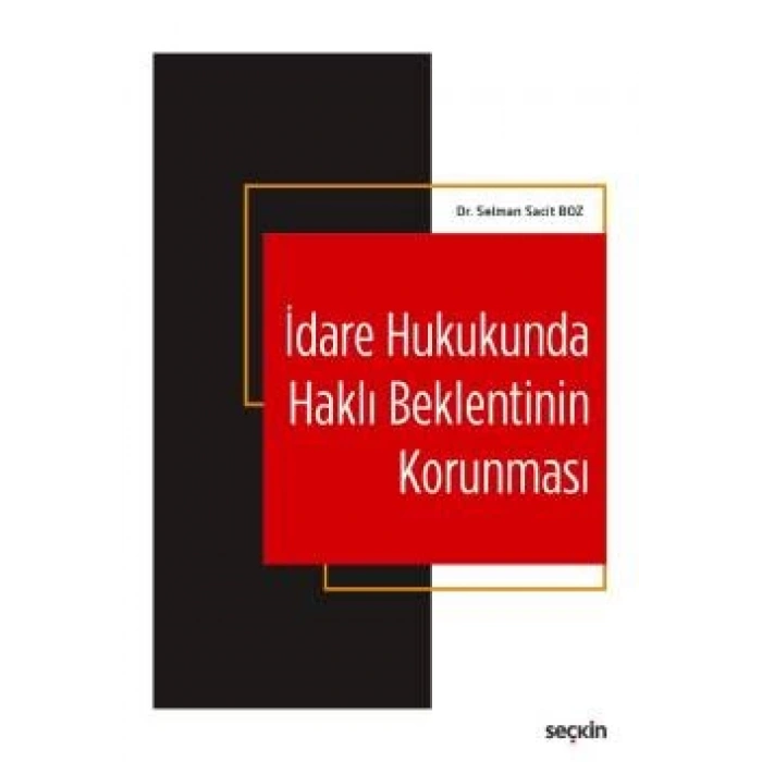 İdare Hukukunda Haklı Beklentinin Korunması