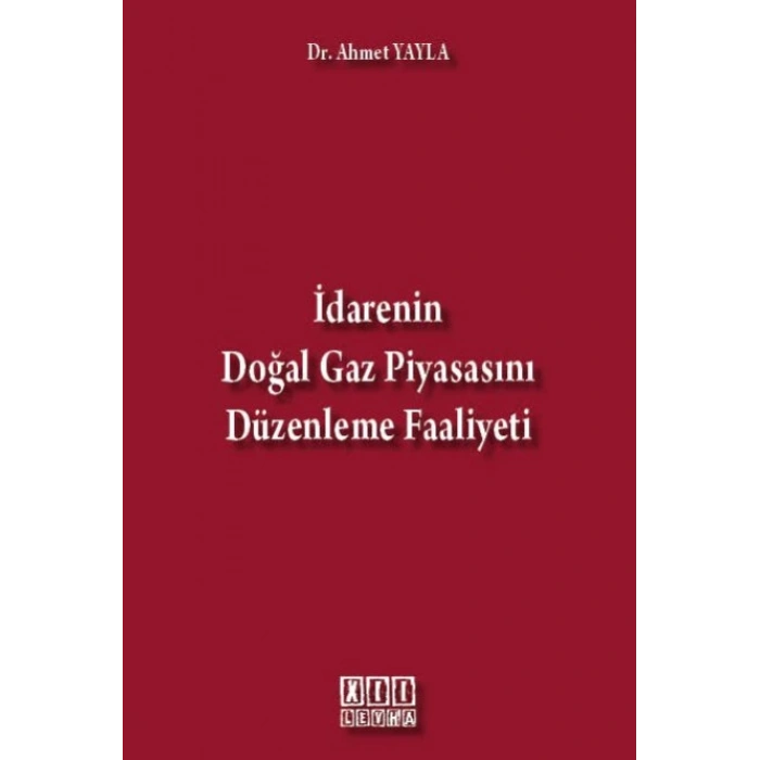 İdarenin Doğal Gaz Piyasasını Düzenleme Faaliyeti