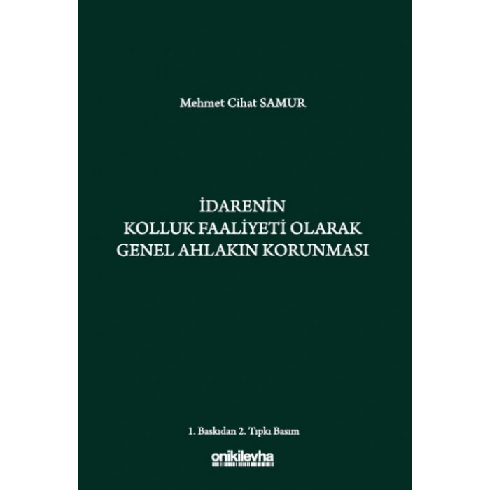 İdarenin Kolluk Faaliyeti Olarak Genel Ahlakın Korunması