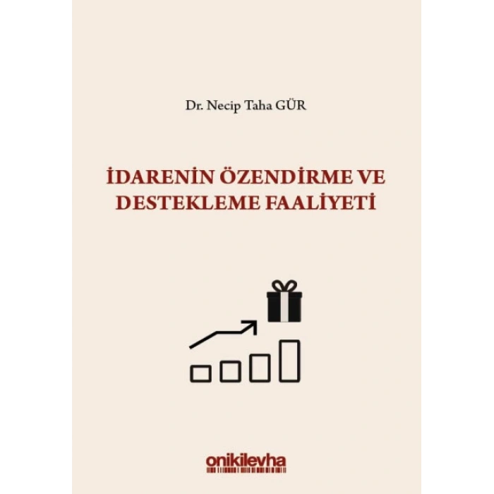 İdarenin Özendirme ve Destekleme Faaliyeti