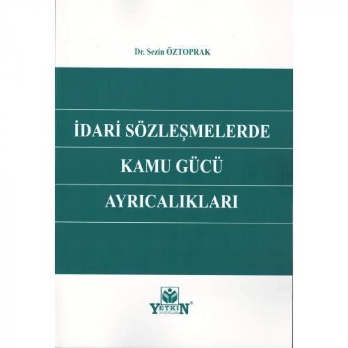 İdari Sözleşmelerde Kamu Gücü Ayrıcalıkları