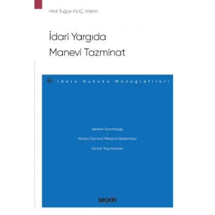 İdari Yargıda Manevi Tazminat – İdare Hukuku Monografileri –