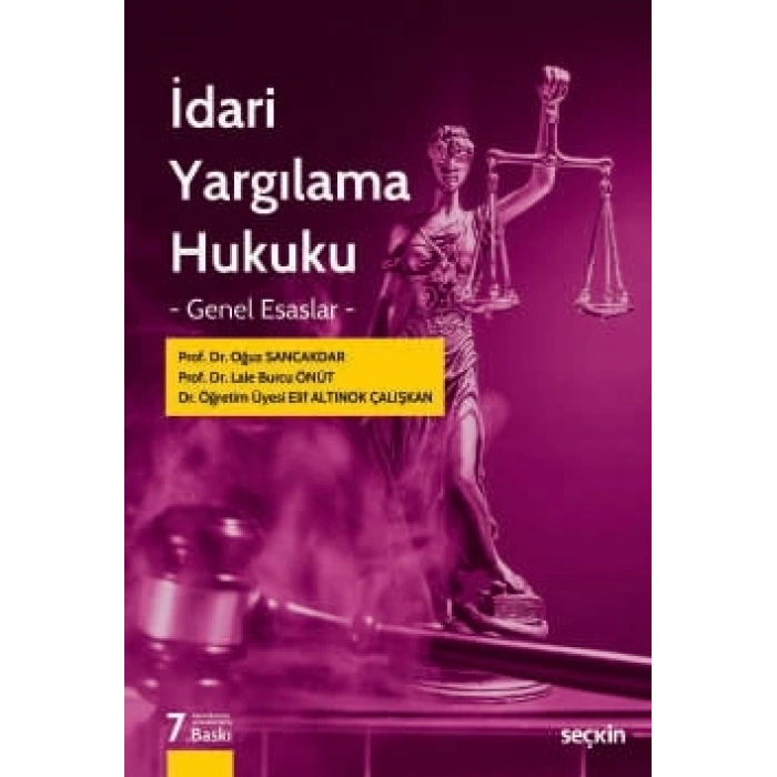 İdari Yargılama Hukuku – Genel Esaslar–