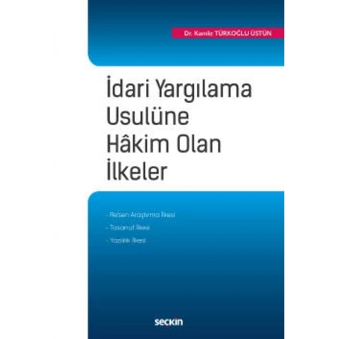 İdari Yargılama Usulüne Hâkim Olan İlkeler