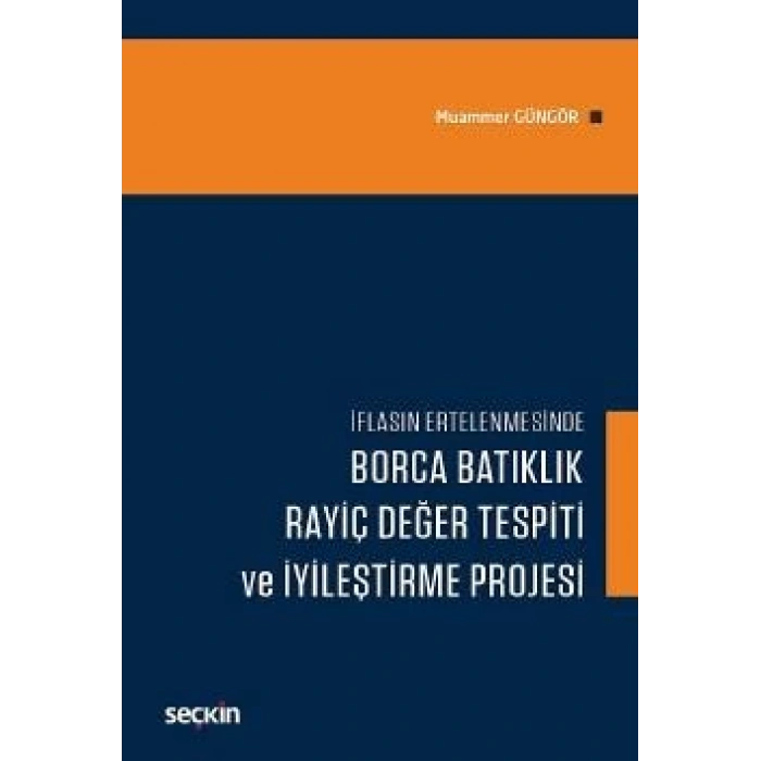 İflasın ErtelenmesindeBorca Batıklık, Rayiç Değer Tespiti ve İyileştirme Projesi