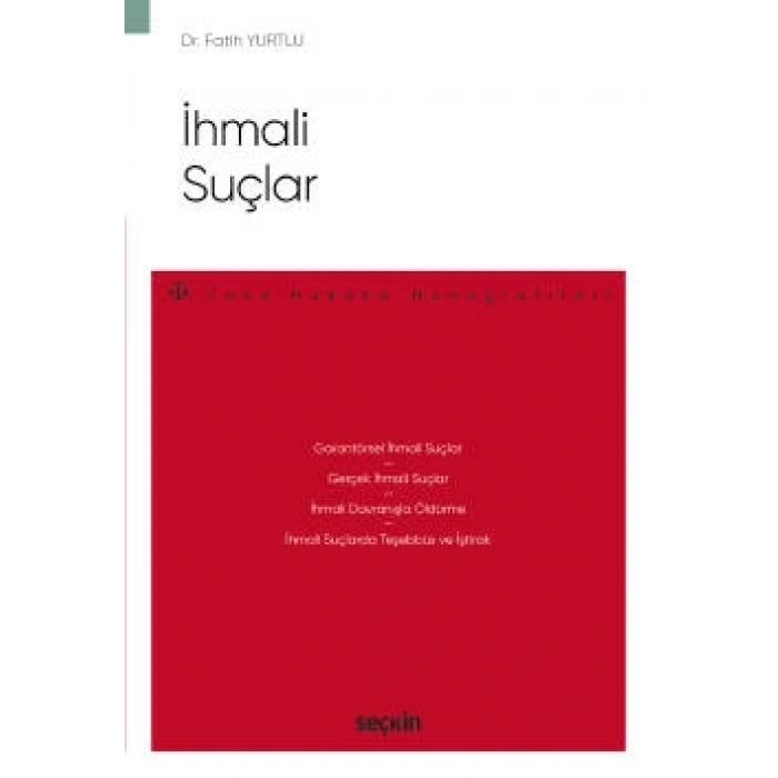 İhmali Suçlar – Ceza Hukuku Monografileri –