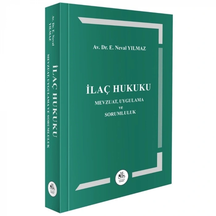 İlaç Hukuku (Mevzuat, Uygulama Ve Sorumluluk)