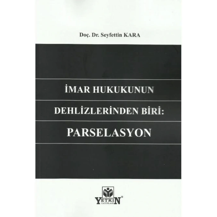İmar Hukukunun Dehlizlerinden Biri: Parselasyon
