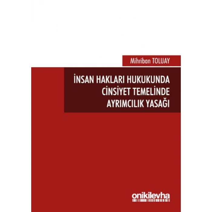 İnsan Hakları Hukukunda Cinsiyet Temelinde Ayrımcılık Yasağı