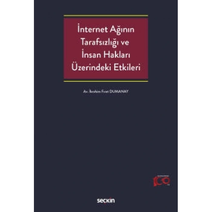 İnternet Ağının Tarafsızlığı ve İnsan Hakları Üzerindeki Etkileri