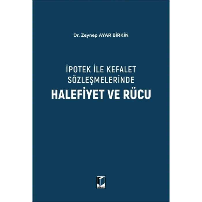 İpotek İle Kefalet Sözleşmelerinde Halefiyet ve Rücu