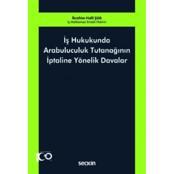 İş Hukukunda Arabuluculuk Tutanağının İptaline Yönelik Davalar