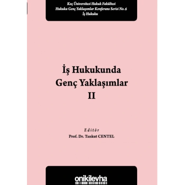 İş Hukukunda Genç Yaklaşımlar II