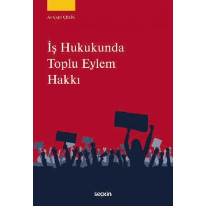 İş Hukukunda Toplu Eylem Hakkı
