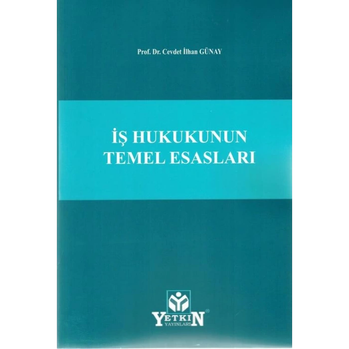 İş Hukukunun Temel Esasları