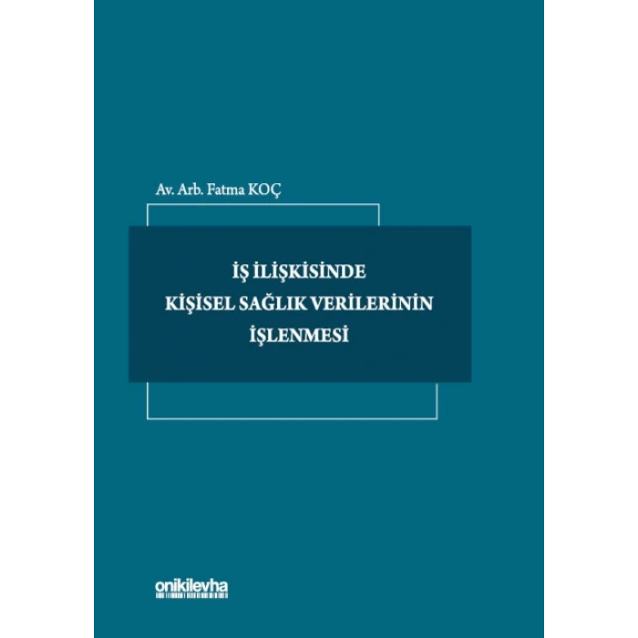 İş İlişkisinde Kişisel Sağlık Verilerinin İşlenmesi