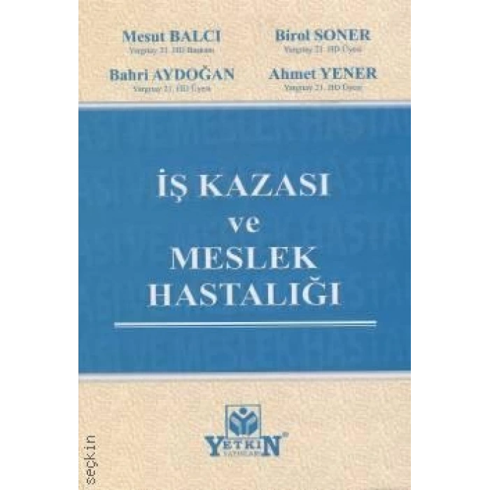 İş Kazası ve Meslek Hastalığı