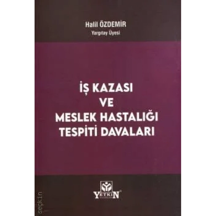 İş Kazası ve Meslek Hastalığı Tespiti Davaları