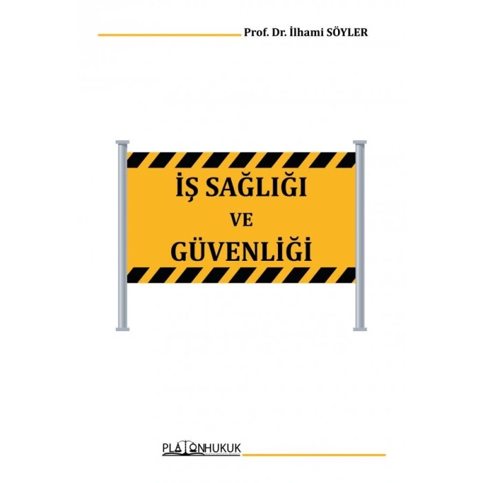 İŞ SAĞLIĞI VE GÜVENLİĞİ