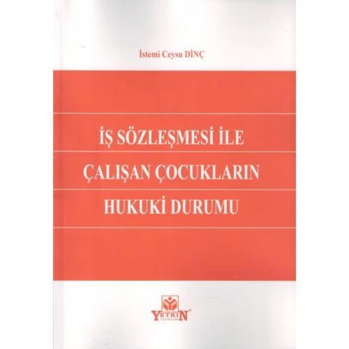 İş Sözleşmesi İle Çalışan Çocukların Hukuki Durumu