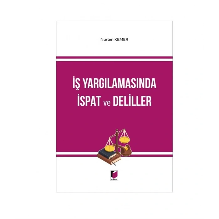 İş Yargılamasında İspat ve Deliller