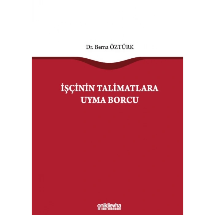İşçinin Talimatlara Uyma Borcu