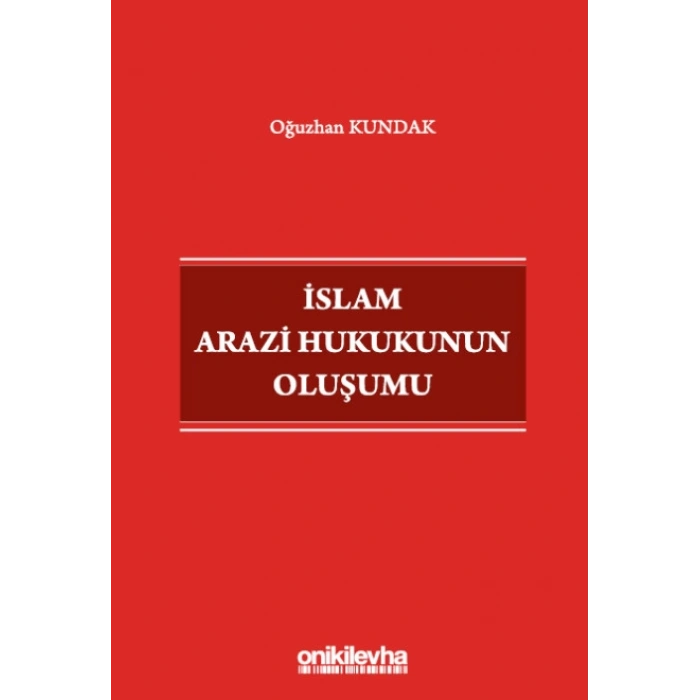 İslam Arazi Hukukunun Oluşumu