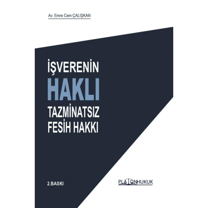 İşverenin Haklı Tazminatsız Fesih Hakkı