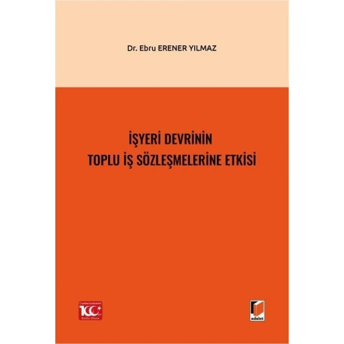İşyeri Devrinin Toplu İş Sözleşmelerine Etkisi