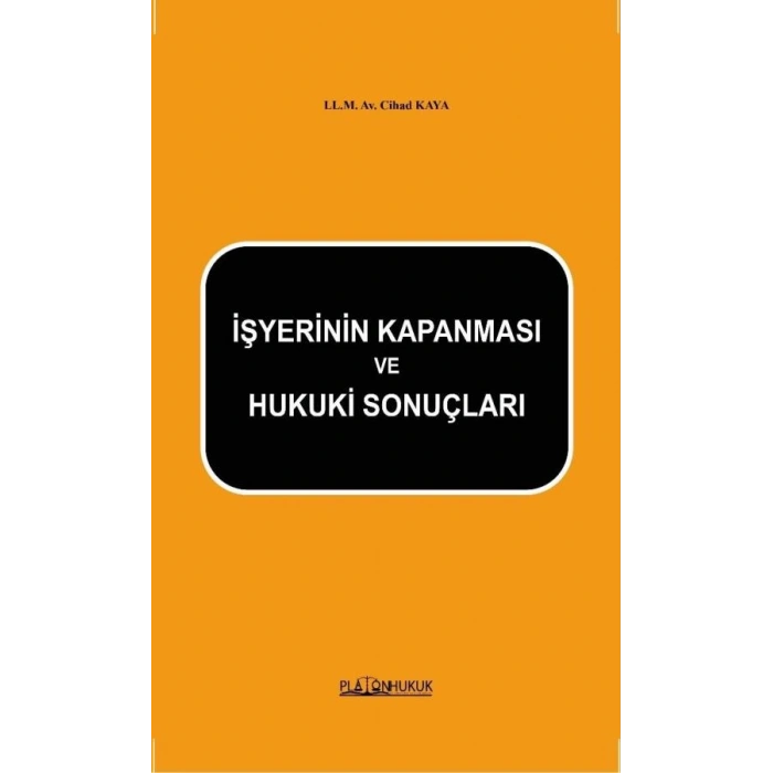 İşyerinin Kapanması ve Hukuki Sonuçları