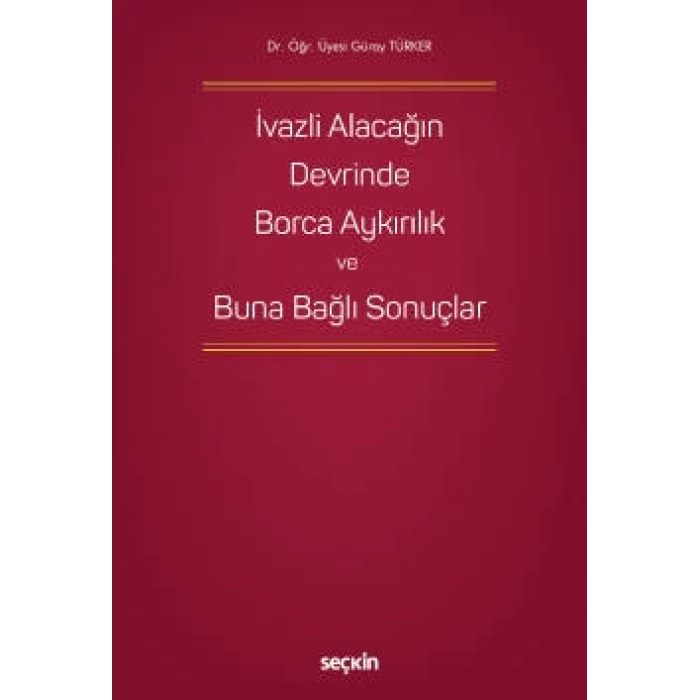 İvazlı Alacağın Devrinde Borca Aykırılık ve Buna Bağlı Sonuçlar