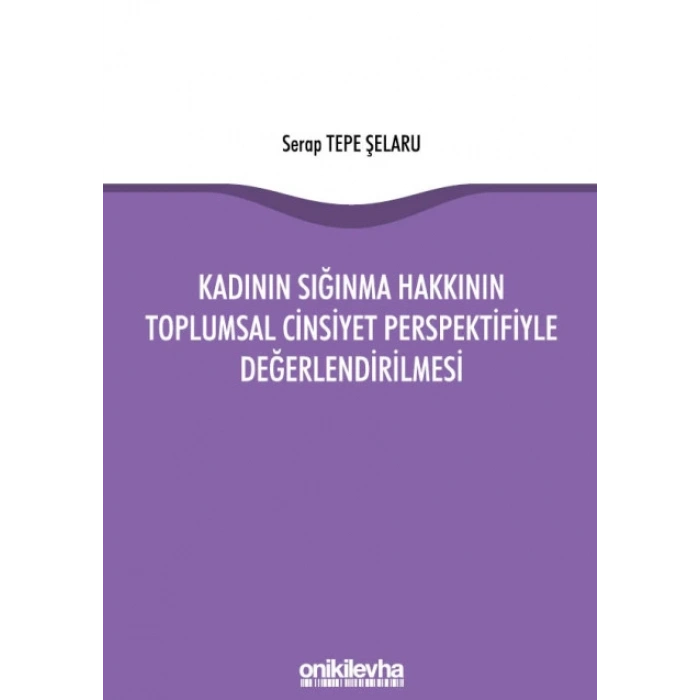 Kadının Sığınma Hakkının Toplumsal Cinsiyet Perspektifiyle Değerlendirilmesi