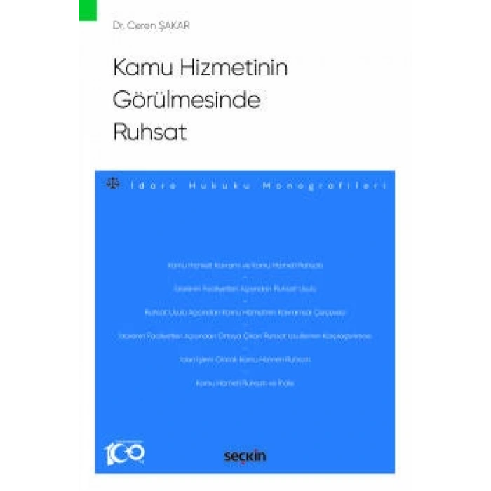 Kamu Hizmetinin Görülmesinde Ruhsat  – İdare Hukuku Monografileri –