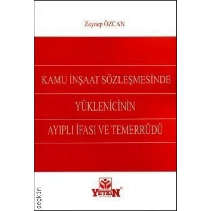 Kamu İnşaat Sözleşmesinde Yüklenicinin Ayıplı İfası ve Temerrüdü