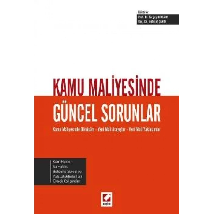 Kamu Maliyesinde Güncel Sorunlar Kamu Maliyesinde Dönüşüm – Yeni Mali Arayışlar – Yeni Mali Yaklaşımlar