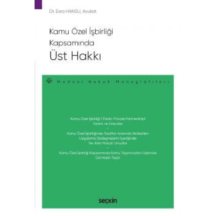 Kamu Özel İşbirliği KapsamındaÜst Hakkı  –Medeni Hukuk Monografileri–