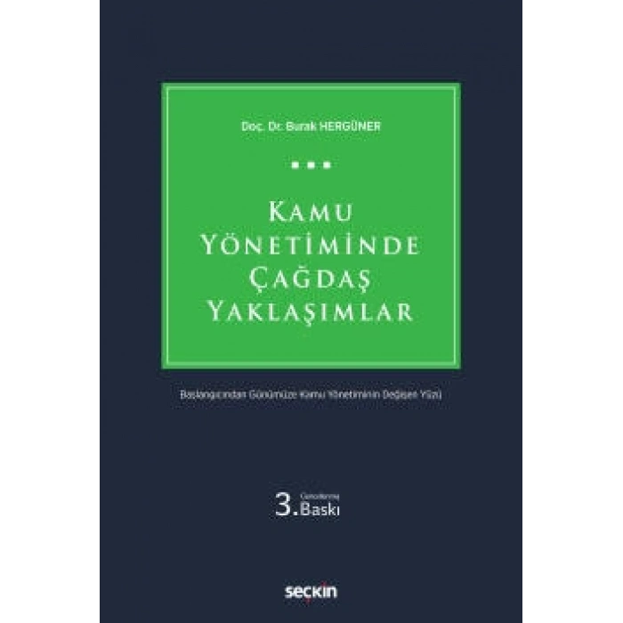 Kamu Yönetiminde Çağdaş Yaklaşımlar Başlangıcından Günümüze Kamu Yönetiminin Değişen Yüzü