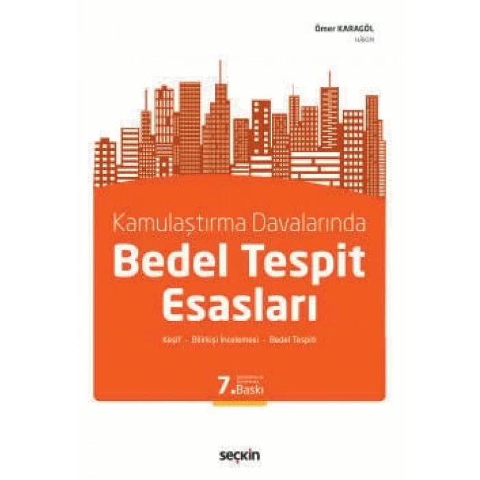 Kamulaştırma Davalarında Bedel Tespit Esasları