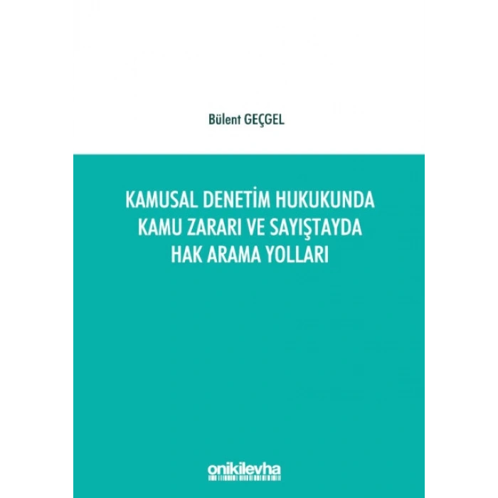 Kamusal Denetim Hukukunda Kamu Zararı ve Sayıştayda Hak Arama Yolları