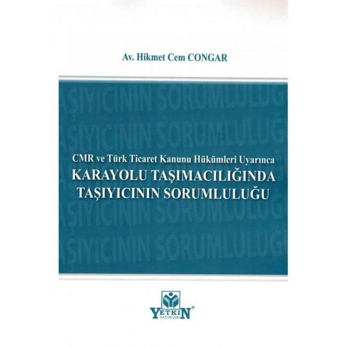 Karayolu Taşımacılığında Taşıyıcının Sorumluluğu